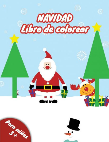 Libro De Colorear : Feliz Navidad ! Un Perfecto Regalo Para Sus Ni?os, Libro Para Colorear Para Ni?os Y Ni?as Con Dise?os Navide?os Encantadores De Pap? Noel, Rodolfo El Reno, ?rbol De Navidad Y M?s!