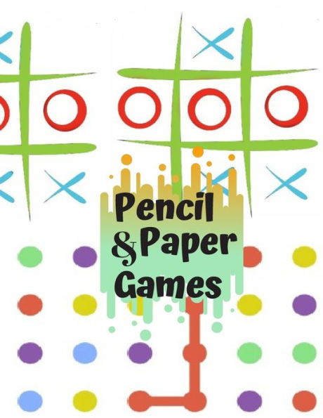 Paper & Pencil Games : Paper & Pencil Games: 2 Player Activity Book, Blue - Tic-Tac-Toe, Dots And Boxes - Noughts And Crosses (X And O) -- Fun Activities For Family Time