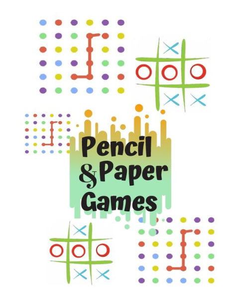 Paper & Pencil Games : Paper & Pencil Games: 2 Player Activity Book, Blue - Tic-Tac-Toe, Dots And Boxes - Noughts And Crosses (X And O) -- Fun Activities For Family Time - 9781708904739
