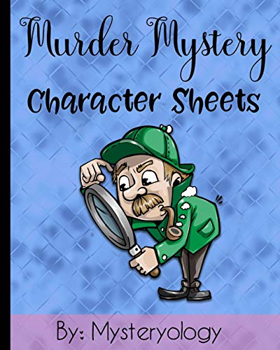 Murder Mystery Character Sheets: Mystery Solving Game Sheets to Solve Mysteries at Murder Mystery Dinner Parties