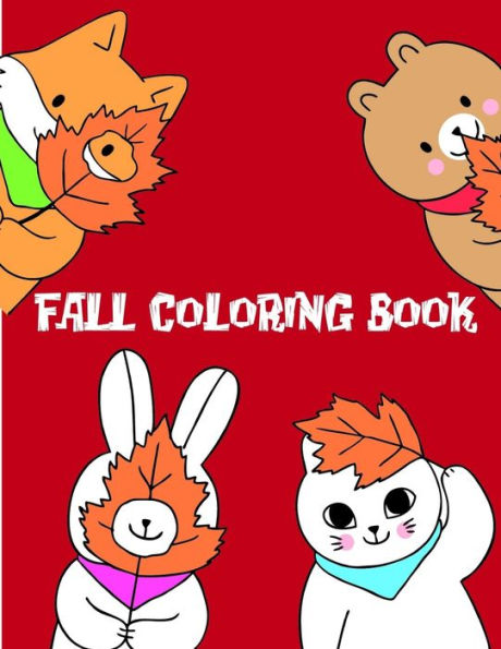 Fall coloring book: coloring pages with funny images to Relief Stress for kids and adults (Perfect gift)