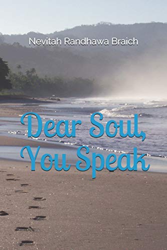 Dear Soul, You Speak
