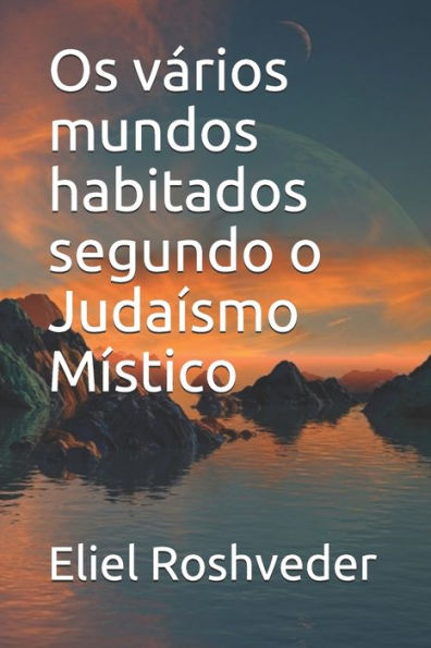 Os V?rios Mundos Habitados Segundo O Juda?smo M?stico