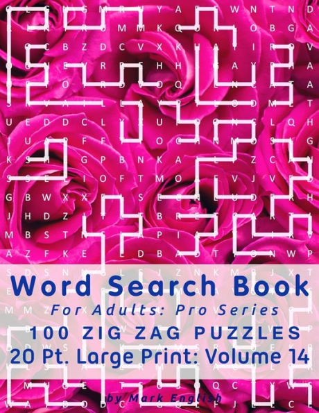 Word Search Book For Adults : Pro Series, 100 Zig Zag Puzzles, 20 Pt. Large Print - 9781709137273