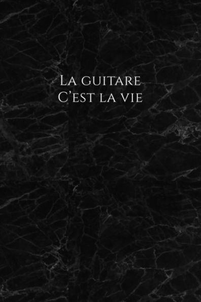 La guitare c'est la vie: Carnet de note ? Mon petit carnet ? | 110 pages vierges | format 6x9 po | 15,24 cm x 22,86 cm | Made In France (French Edition)