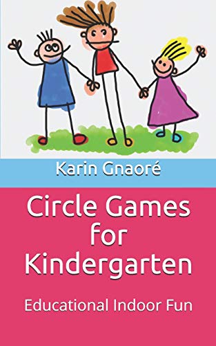 Circle Games for Kindergarten: Educational Indoor Fun (Tiny Books for Teachers)