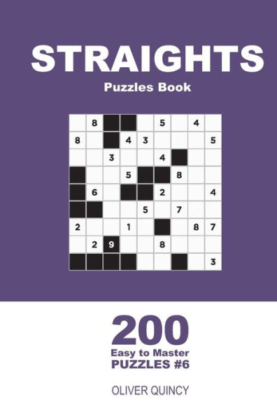 Straights Puzzles Book - 200 Easy To Master Puzzles 9X9 - 9781709196140
