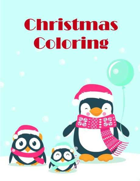 Christmas Coloring: A Cute Animals Coloring Pages for Stress Relief & Relaxation (Entertain Kids)