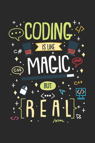 Coding Is Like Magic But Real: 120 Pages I 6x9 I Karo - 9781709323591