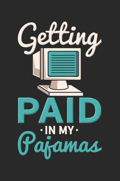 Getting Paid In My Pajamas: 120 Pages I 6x9 I Graph Paper 4x4 - 9781709324741