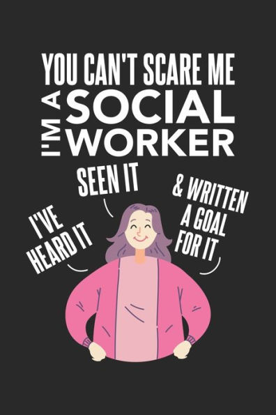 You Can't Scare Me I'M A Social Worker : 120 Pages I 6X9 I Graph Paper 4X4 - 9781709329333