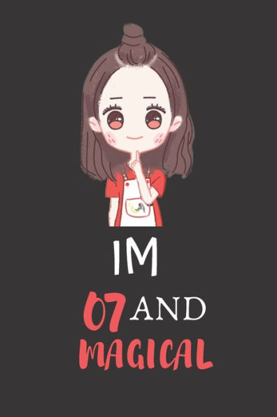 Im 07 And Magical: Birthday Gift For 7 Year Old Girl | Gift For Daughter or Niece
