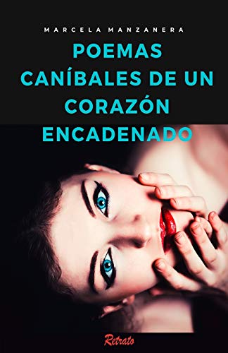 Poemas can?íbales de un coraz??n encadenado (Spanish Edition)