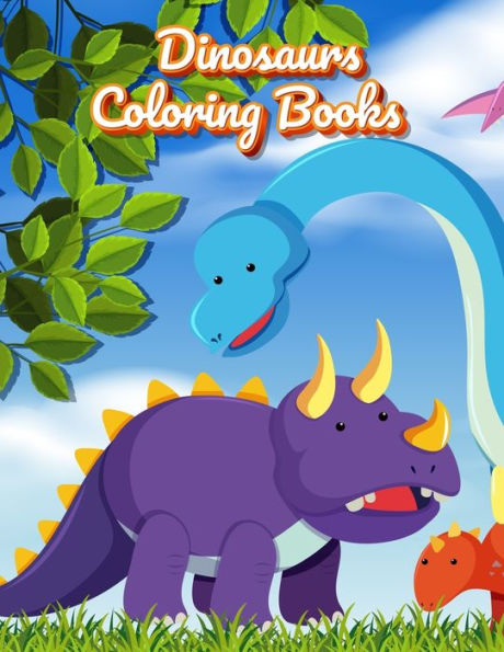 Dinosaurs Coloring Books: Dinosaur Activity Book For Toddlers and Adult Age, Childrens Books Animals For Kids Ages 3 4-8 (Coloring Books For Kids Ages 4-8 Animals) - 9781709398308