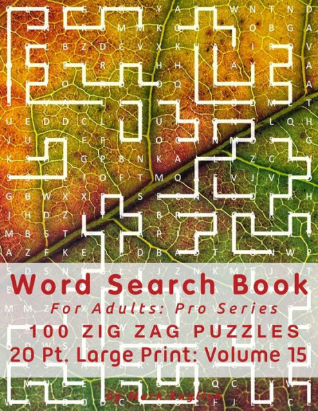 Word Search Book For Adults : Pro Series, 100 Zig Zag Puzzles, 20 Pt. Large Print