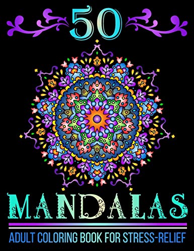50 Mandalas: Mandala Designs Adult Coloring Book Fur Stress-Relief And Relaxation