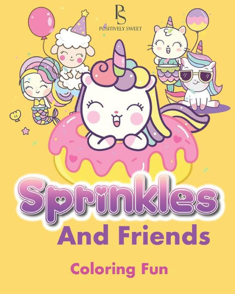 Positively Sweet, Sprinkles And Friends Coloring Fun