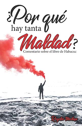 ??Por qu?? hay tanta maldad?: Comentario exeg??tico del libro de Habacuc (Spanish Edition)