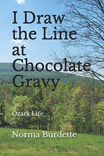 I Draw the Line at Chocolate Gravy (Ozark Life)