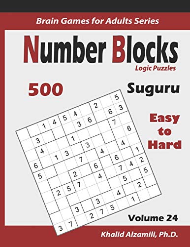 Suguru : Number Blocks Logic Puzzles: 500 Easy to Hard (10x10) :: Keep Your Brain Young (Brain Games for Adults Series)