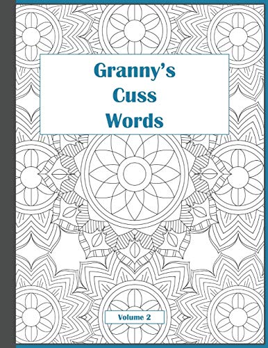 Granny's Cuss Words: Coloring Book for Adults Mandala Patterns Volume 2