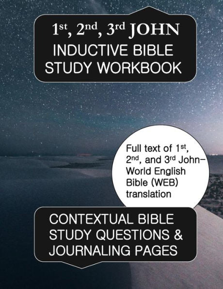 1st, 2nd, & 3rd John Inductive Bible Study Workbook: Full text of 1st, 2nd, & 3rd John with inductive bible study questions