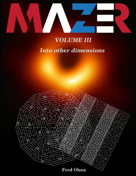 Mazer Iii : Into Other Dimensions...