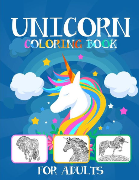 Unicorn Coloring Books For Adults : A Fantasy Adult Coloring Book With Beautiful Unicorn Illustrations