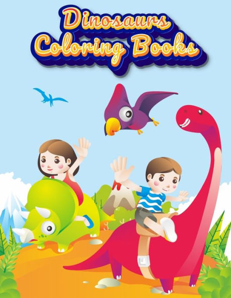 Dinosaurs Coloring Books: Dinosaur Activity Book For Toddlers and Adult Age, Childrens Books Animals For Kids Ages 3 4-8 (Coloring Books For Kids Ages 4-8 Animals) - 9781709636806