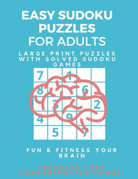 Easy Sudoku Puzzle Book for Beginners: Large Print Puzzles with Solved Sudoku Games - Fun & Fitness your brain: Not Good at Sudoku? Here?s some Sudoku ... Perfect for Beginners (Sudoku Puzzle Books) - 9781709683541