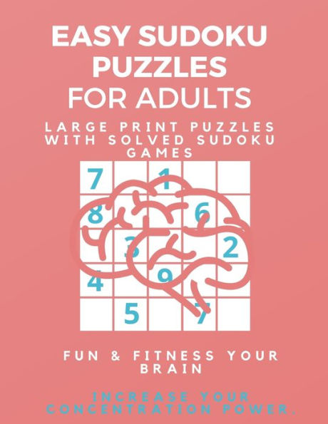 Easy Sudoku Puzzle Book for Beginners: Large Print Puzzles with Solved Sudoku Games - Fun & Fitness your brain: Not Good at Sudoku? Here?s some Sudoku ... Perfect for Beginners (Sudoku Puzzle Books) - 9781709683664