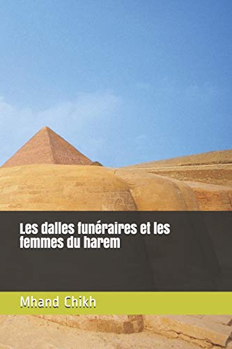 Les dalles fun??raires et les femmes du harem (French Edition)