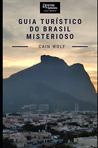 Guia Tur?ístico do Brasil Misterioso (Portuguese Edition)