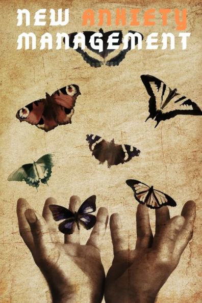 New Anxiety Management : Use It When You Are Feeling Anxious Or Stressed To Illuminate What Is Driving The Anxiety.