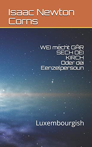 WEI m??cht G??R SECH D??I KIRCH Oder d??i Eenzelpersoun: Luxembourgish (Luxembourgish Edition)