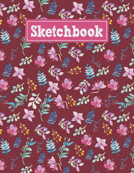 Sketchbook : 8.5 X 11 Notebook For Creative Drawing And Sketching Activities With Unique Floral Themed Cover Design