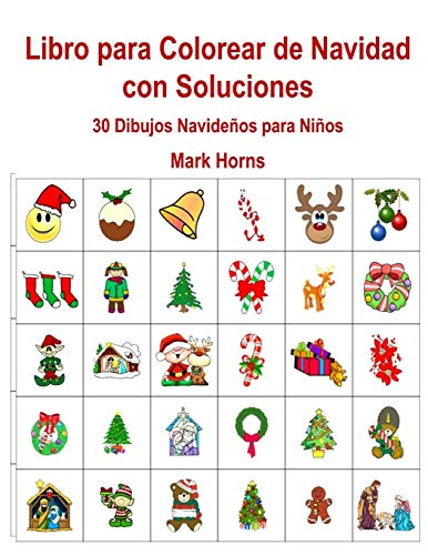 Libro para Colorear de Navidad con Soluciones: 30 Dibujos Navide??os para Ni??os (Spanish Edition)
