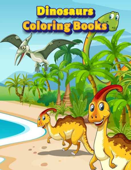 Dinosaurs Coloring Books: Dinosaur Activity Book For Toddlers And Adult Age, Childrens Books Animals For Kids Ages 3 4-8 (Coloring Books For Kids Ages 4-8 Animals) - 9781709789892