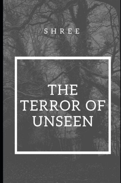 The Terror Of Unseen