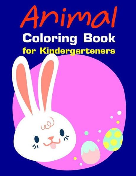 Animal Coloring Book for Kindergarteners: Christmas Coloring Pages with Animal, Creative Art Activities for Children, kids and Adults (popular animals)