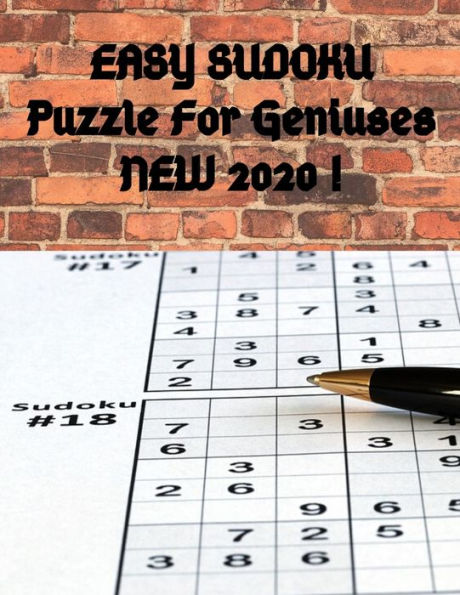 EASY SUDOKU Puzzle For Geniuses NEW 2020 !: the Great challenge