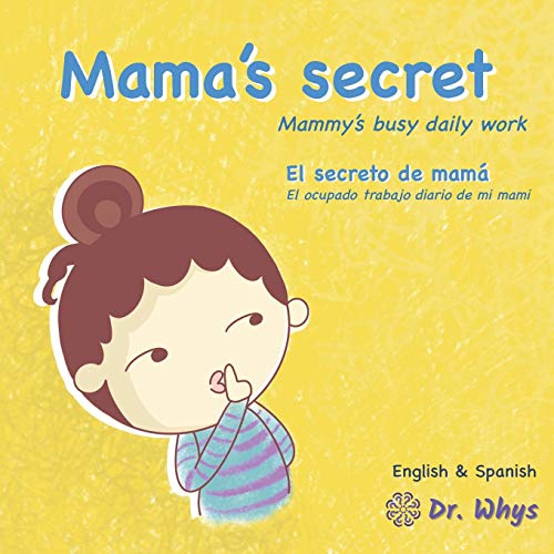 Mama?ÇÖs secret: Mammy?ÇÖs busy daily work [English & Spanish] (Family Relationship Bundle,)