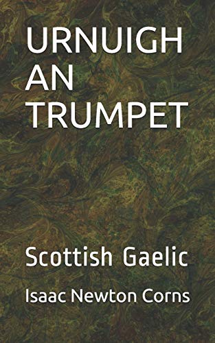 URNUIGH AN TRUMPET: Scottish Gaelic (Scots Gaelic Edition)