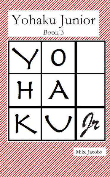 Yohaku Junior Book 3 : More Additive And Multiplicative Puzzles