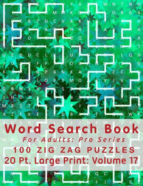 Word Search Book For Adults : Pro Series, 100 Zig Zag Puzzles, 20 Pt. Large Print - 9781710092653