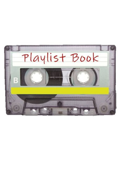 Playlist Book : Mixtape Song List Book For Djs, Musicians, And Music Lovers (White)