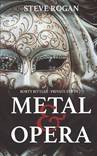 Borty Bittles - Private Eye in METAL & OPERA
