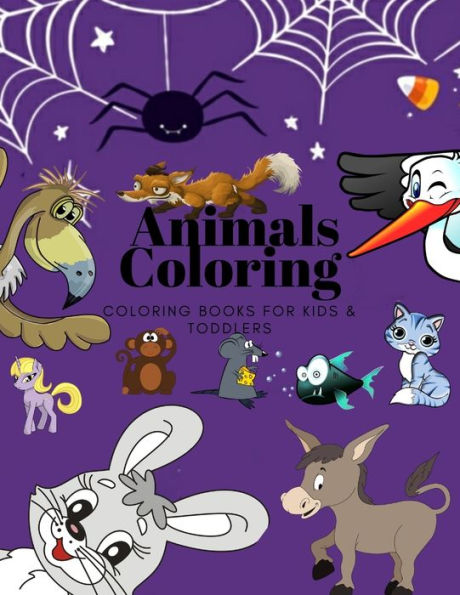 Animals Coloring Coloring Books for Kids & Toddlers: Books for Kids Ages 2-4, 4-8, Boys , Girls - 9781710165166