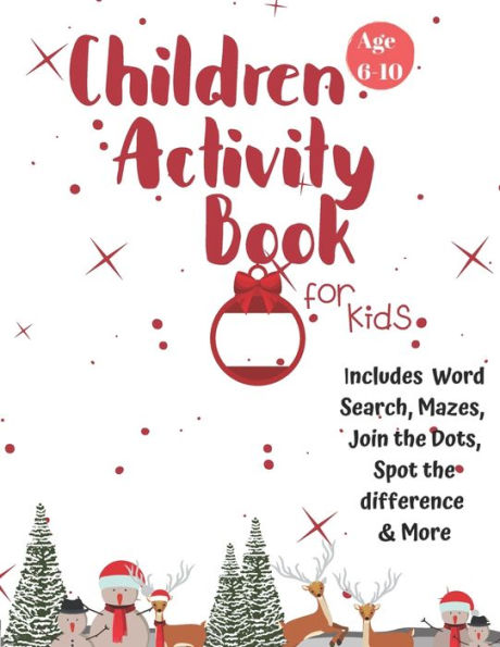 Christmas Activity Book for Kids: Ages 6-10: A Creative Holiday Coloring, Drawing, Word Search, Maze, Games, and Puzzle Art Activities Book for Boys and Girls Ages 6, 7, 8, 9, and 10 Years Old - 9781710201406