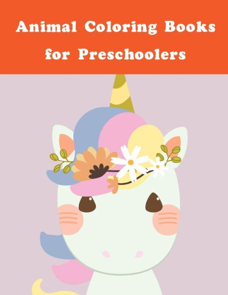 Animal Coloring Books for Preschoolers: Funny animal picture books for 2 year olds (adventure colouring book)